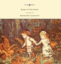 Bertrand.pt - The Babes In The Wood - Illustrated By Randolph Caldecott