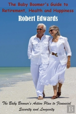 Bertrand.pt - The Baby Boomer'S Guide To Retirement, Health & Happiness