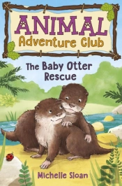 The Baby Otter Rescue (Animal Adventure Club 2)