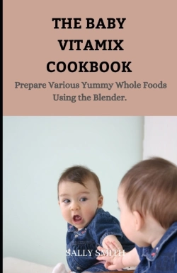 Bertrand.pt - The Baby Vitamix Cookbook