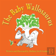 The Baby Wallosaurus