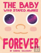 The Baby Who Stayed Awake Forever