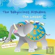The Babyccinos Alphabet The Letter E