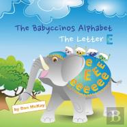 The Babyccinos Alphabet The Letter E