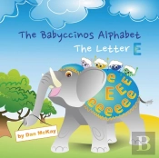The Babyccinos Alphabet The Letter E
