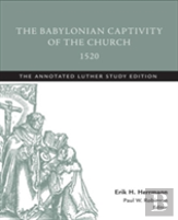 The Babylonian Captivity Of The Church, 1520