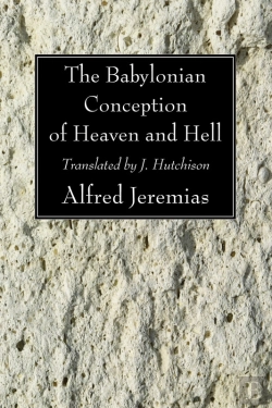 Bertrand.pt - The Babylonian Conception Of Heaven And Hell