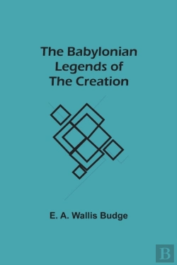 Bertrand.pt - The Babylonian Legends Of The Creation