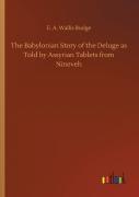 The Babylonian Story Of The Deluge As Told By Assyrian Tablets From Nineveh