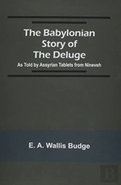 The Babylonian Story Of The Deluge; As Told By Assyrian Tablets From Nineveh