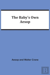 The Baby'S Own Aesop