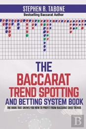 The Baccarat Trend Spotting And Betting System Book
