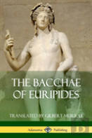 The Bacchae Of Euripides