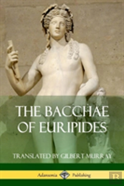Bertrand.pt - The Bacchae Of Euripides