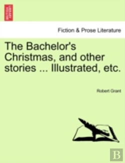 Bertrand.pt - The Bachelor'S Christmas, And Other Stor