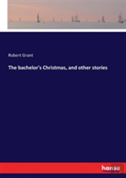 Bertrand.pt - The Bachelor'S Christmas, And Other Stories