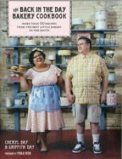 The Back In The Day Bakery Cookbook