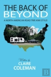 The Back Of Beyond: A North American Road Trip, Kiwi Style!