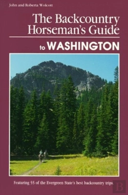Bertrand.pt - The Backcountry Horseman'S Guide To Washington