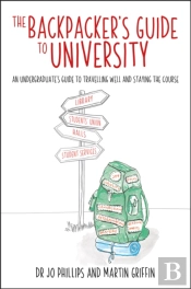 The Backpacker'S Guide To University