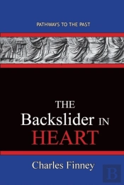 The Backslider In Heart: Pathways To The