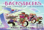 The Backstagers And The Theater Of The Ancients (Backstagers #2)
