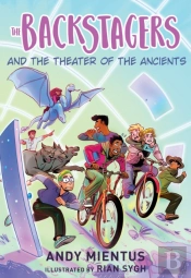 The Backstagers And The Theater Of The Ancients (Backstagers #2)