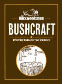 The Backwoodsman: Bushcraft