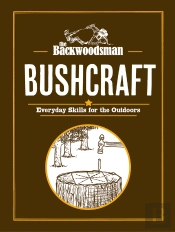 The Backwoodsman: Bushcraft