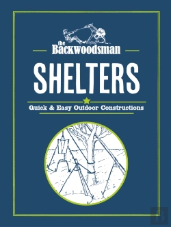 Bertrand.pt - The Backwoodsman: Shelters