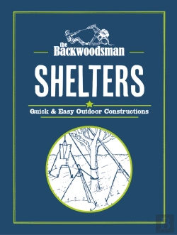 Bertrand.pt - The Backwoodsman: Shelters