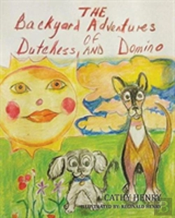 Bertrand.pt - The Backyard Adventures Of Dutchess And Domino