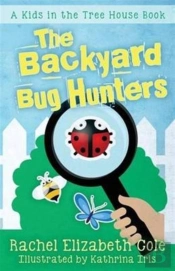 The Backyard Bug Hunters