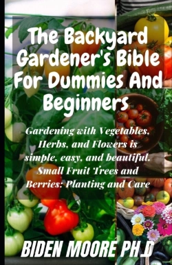 Bertrand.pt - The Backyard Gardener'S Bible For Dummies And Beginners