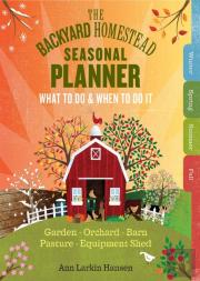 The Backyard Homestead Seasonal Planner