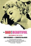 The Bad And The Beautiful