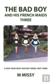 The Bad Boy And His French Maids, Three