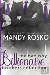 The Bad Boy Billionaire Brothers Collection