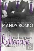 The Bad Boy Billionaire Brothers Collection