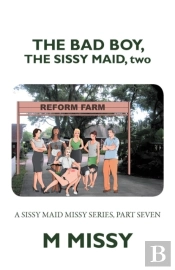 The Bad Boy, The Sissy Maid, Two