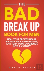 The Bad Break Up Book For Men