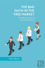 The Bad Faith In The Free Market