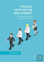 The Bad Faith In The Free Market