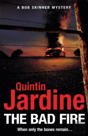 The Bad Fire (Bob Skinner Series, Book 31)