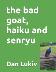 The Bad Goat, Haiku And Senryu