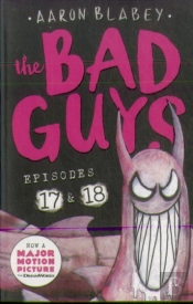 The Bad Guys: Episode 17 & 18