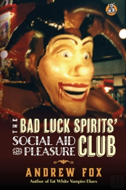 Bertrand.pt - The Bad Luck Spirits' Social Aid And Pleasure Club