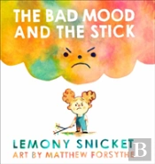 The Bad Mood And The Stick