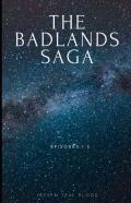 The Badlands Saga