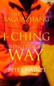 The Baguazhang I-Ching Of The Genchitaofu Way